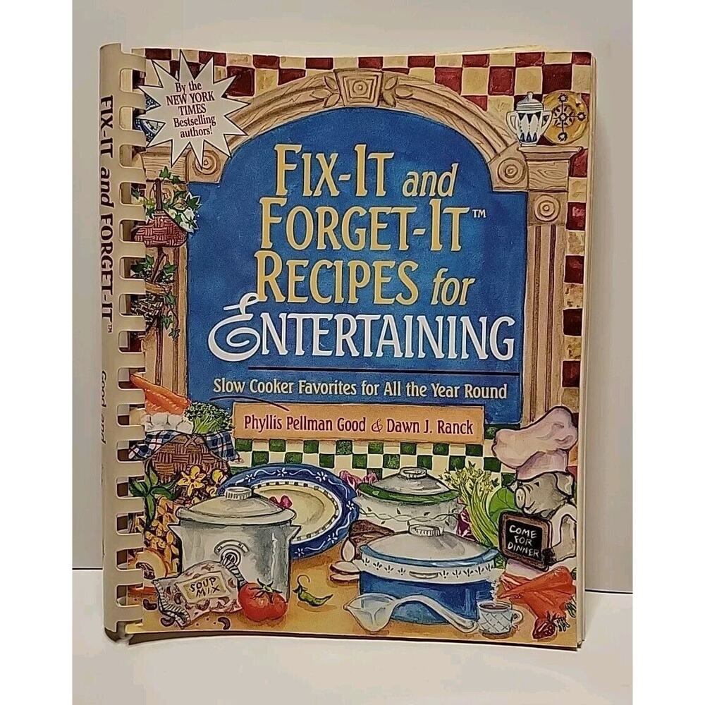 Fix-It and Forget-It Recipes for Entertaining Slow Cooker Favorites...